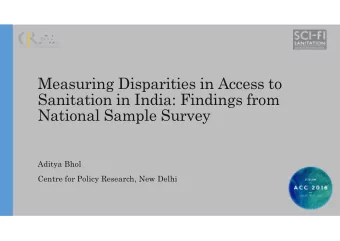 Measuring Disparities in Access to  Sanitation in India: Findings from  National Sample Survey