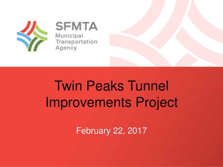 twin peaks tunnel improvements project