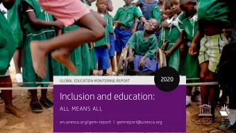 Inclusion and education:  ALL MEANS ALL  en.unesco.org/gem-report  |  gemreport@unesco.org  2  All