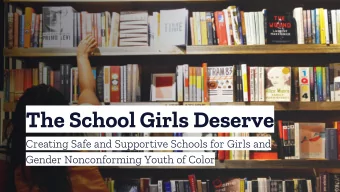 The School Girls Deserve  Creating Safe and Supportive Schools for Girls and  Gender Nonconforming