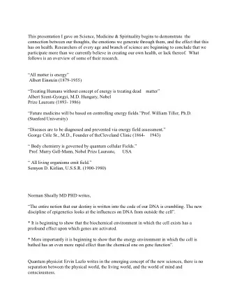 This presentation I gave on Science, Medicine &amp; Spirituality begins to demonstrate  the