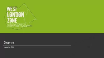 West London  The Zone    3 square miles around the Harrow Road    66,000 children and young