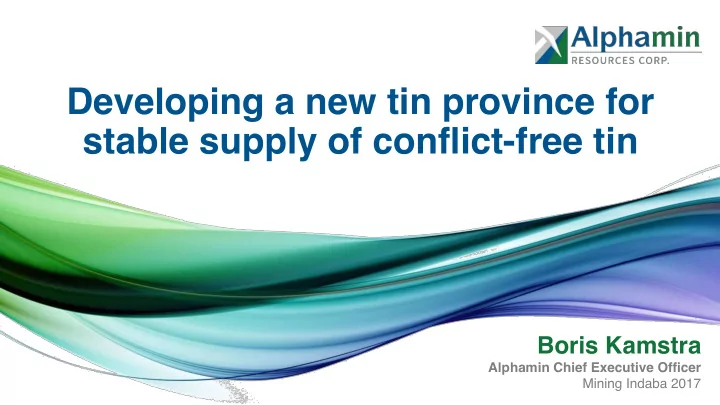developing a new tin province for stable supply of