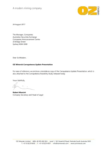 A modern mining company  24 August 2017  The Manager, Companies  Australian Securities Exchange