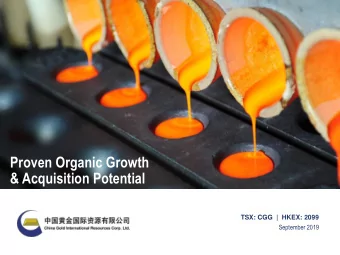 &amp; Acquisition Potential  TSX: CGG  |  HKEX: 2099  September 2019  Forward Looking Statements
