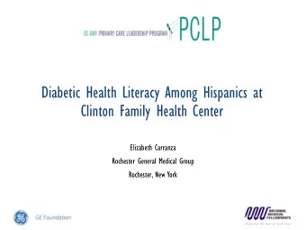Diabetic Health Literacy Among Hispanics at  Clinton Family Health Center  Elizabeth Carranza