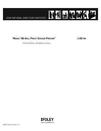 M AGIC 08-B ALL P ROXY S EASON P REVIEW  1:00 PM  Patrick McGurn, RiskMetrics Group  2008