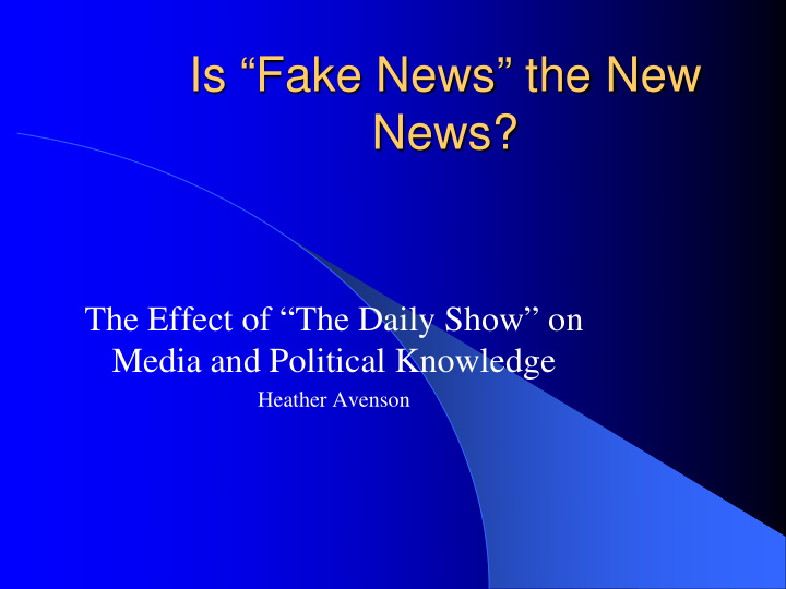 is fake news the new news