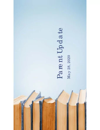 Pa re nt Upda te  Ma y 28, 2020  Ope ning  Pra ye r  He a ve nly F  a the r, we  c o me  to  yo u