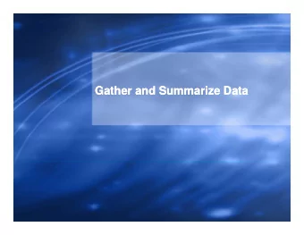 Gather and Summarize Data  Gather and Summarize Data  1  Introductions  Introductions  Audience
