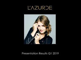 Presentation Results Q1 2019  Disclaimer  Information contained in this presentation is subject to
