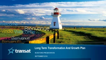 Long Term Transformation And Growth Plan  INVESTORS PRESENTATION  SEPTEMBER 2016  Forward-looking