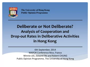 Deliberate or Not Deliberate? Analysis of Cooperation and  Drop-out Rates in Deliberative