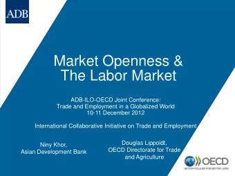 The Labor Market  ADB-ILO-OECD Joint Conference:  Trade and Employment in a Globalized World  10-11