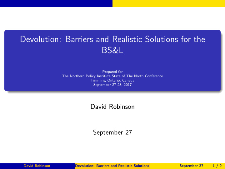 devolution barriers and realistic solutions for the bs l