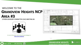 G RANDVIEW H EIGHTS NCP A REA #3  CITIZEN ADVISORY COMMITTEE (CAC) MEETING #6  For more information
