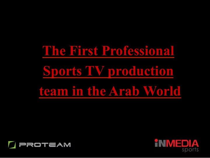 the first professional sports tv production team in the