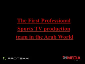 The First Professional  Sports TV production  team in the Arab World  INTRODUCTION  Sports events
