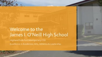Welcome to the  James I. ONeill High School  Highland Falls Fort Montgomery CSD  Excellence in
