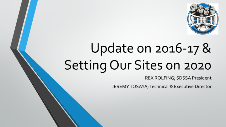 update on 2016 17 setting our sites on 2020