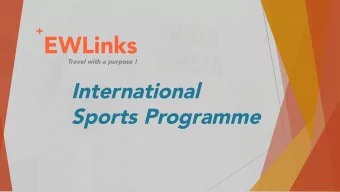 EWLinks  Travel with a purpose !  International  Sports Programme  Who we are  EW Links is a