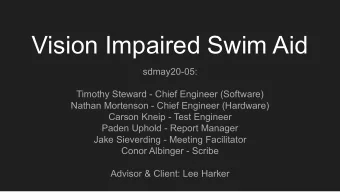 Vision Impaired Swim Aid  sdmay20-05:  Timothy Steward - Chief Engineer (Software)  Nathan