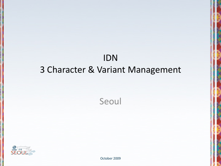 idn 3 character variant management seoul