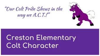 Creston Elementary  Colt Character  Colt Character  Student behavior is a growing concern in