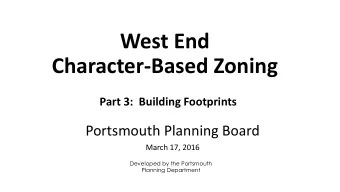 West End  Character-Based Zoning  Part 3:  Building Footprints  Portsmouth Planning Board  March