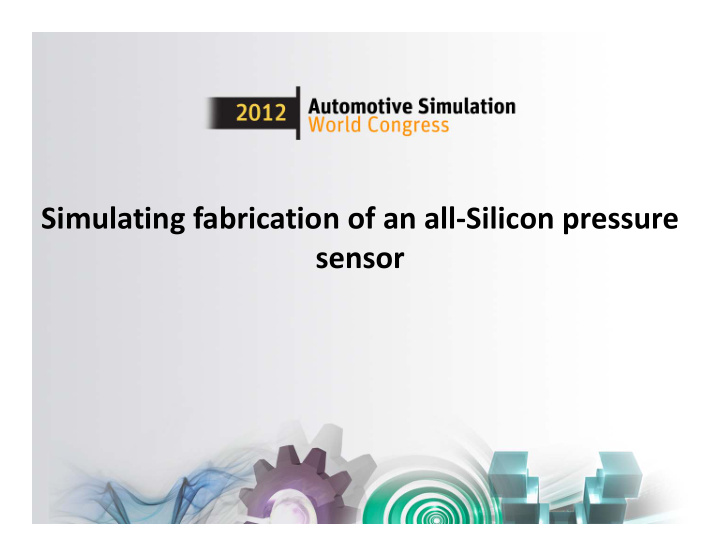 simulating fabrication of an all silicon pressure sensor