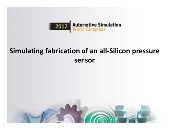 Simulating fabrication of an all  Silicon pressure  sensor  Overview  All  silicon