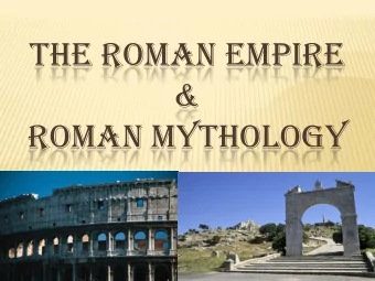&amp;  ROMAN MYTHOLOGY  A BRIEF HISTORY OF ROME  Rome, known as 'the eternal city, is