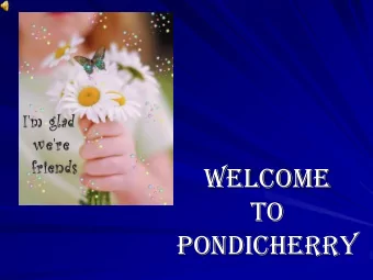 WELCOME  TO  PONDICHERRY  WELCOME TO  YOUTH HOSTEL  HISTORY  OF  PONDICHERRY  Sage Agastya  He is