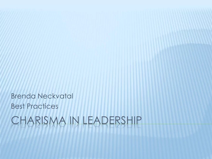 charisma in leadership defining charisma in leadership