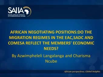 AFRICAN NEGOTIATING POSITIONS:DO THE  MIGRATION REGIMES IN THE EAC,SADC AND  COMESA REFLECT THE