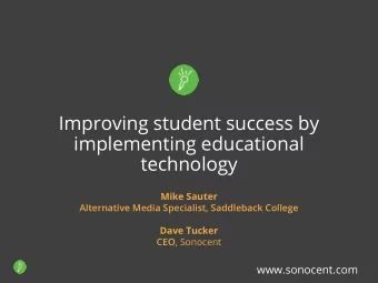 Improving student success by  implementing educational  technology  Mike Sauter  Alternative Media