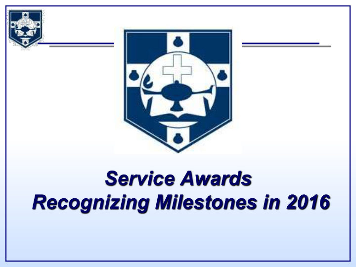 service awards recognizing milestones in 2016 2016