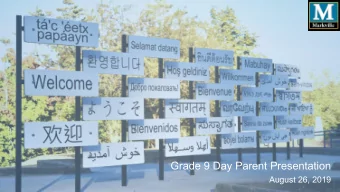 Grade 9 Day Parent Presentation  August 26, 2019  (The Not-so-Secret)  SECRETS TO SUCCESS  @