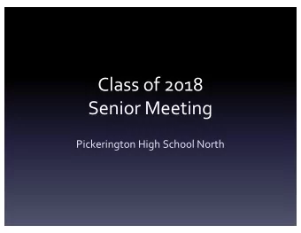 Class of 2018  Senior Meeting  Pickerington High School North  Agenda    Agenda:  Credit