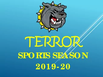 TERROR  SPORT  S SE  ASON  2019-20  BEFORE YOU CAN  PARTICIPATE * Yo u must ha ve  a  CI  PPE