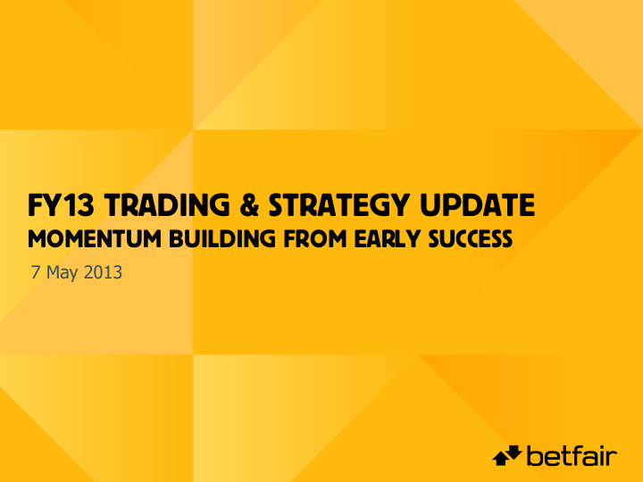 fy13 trading strategy update