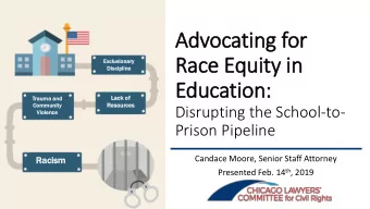Race Equity in  in  Exc  xclusi  siona  nary  y  Dis  iscipline  ne  Education:  Lack of  Trauma