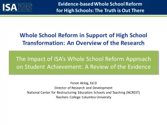 Transformation: An Overview of the Research The Impact of ISAs Whole School Reform Approach  on
