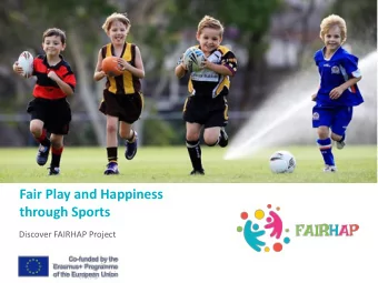 Fair Play and Happiness  through Sports  Discover FAIRHAP Project  How can a ball be so powerful?
