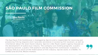 SO PAULO FILM COMMISSION The Sao Paulo Film Commission is managed by Spcine and is responsible