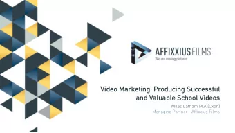 Video Marketing: Producing Successful  and Valuable School Videos  Miles Latham M.A (Oxon)