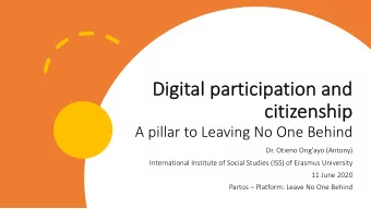 Di  Digital parti  rticipati  tion  on and  cit  citiz  izens  enship  hip  A pillar to Leaving No