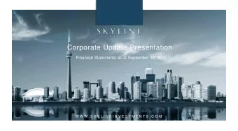 Corporate Update Presentation  Financial Statements as at September 30, 2016  W W W . S K Y L I N E
