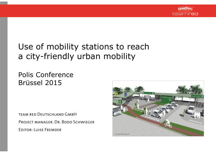 use of mobility stations to reach a city friendly urban