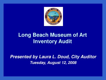 Inventory Audit  Presented by Laura L. Doud, City Auditor  Tuesday, August 12, 2008  OBJECTIVE OF